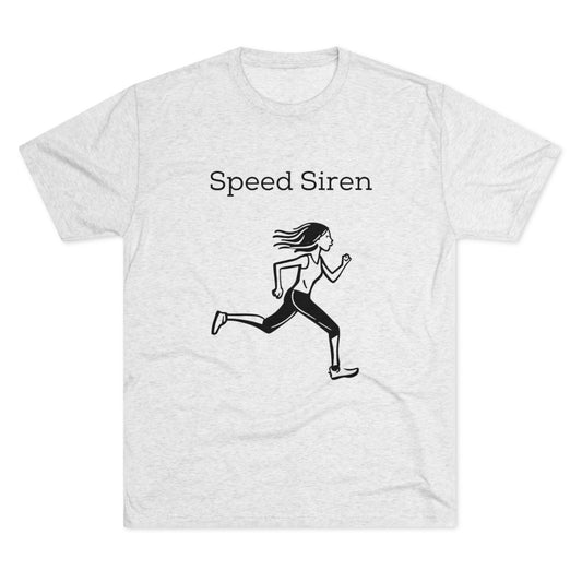 Speed Siren - Tri-Blend Crew Tee