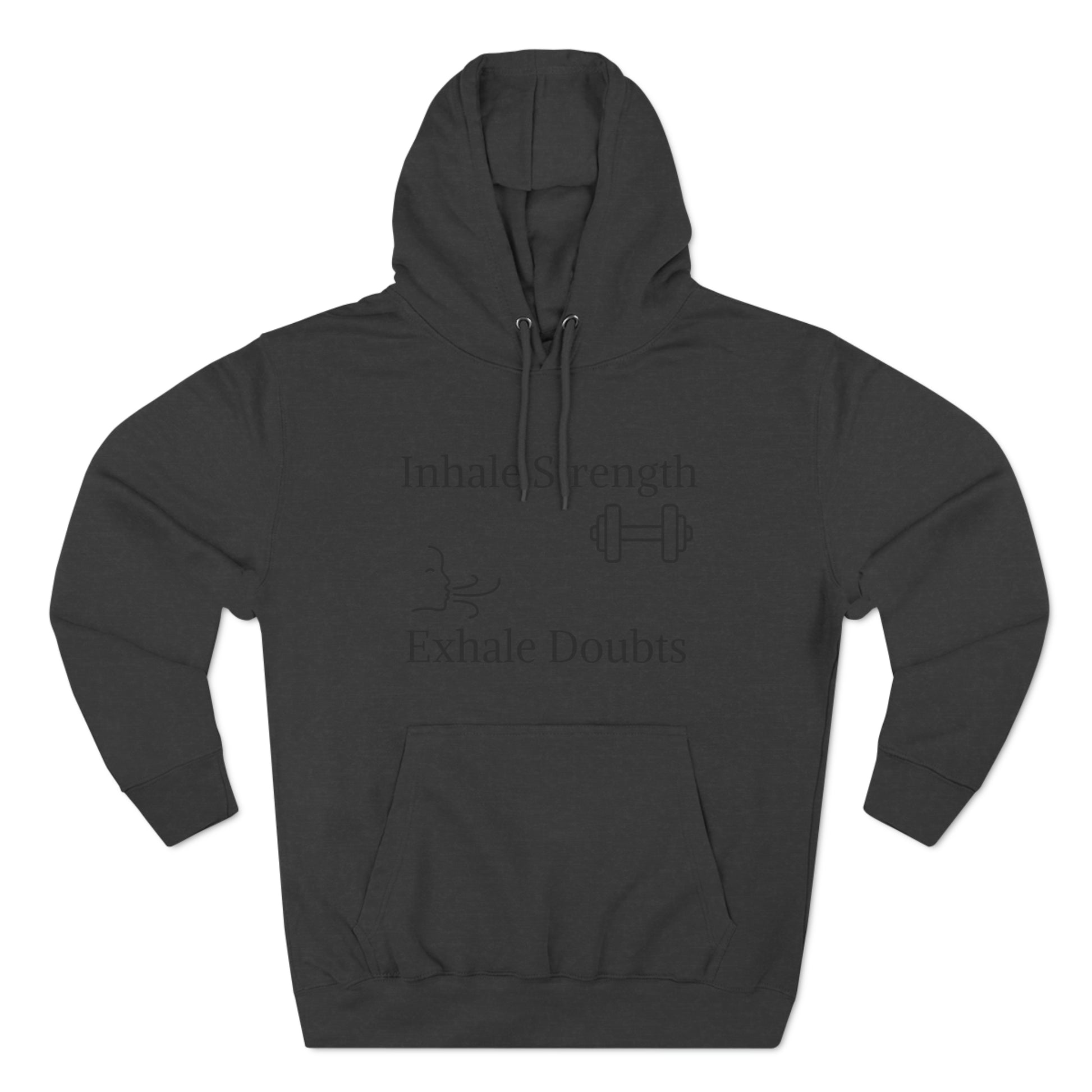 A dark gray pullover hoodie with a motivational mantra "Inhale Strength-Exhale Doubt" in white text and featuring a stylized gym weight icon between the words. It is the Printify Three-Panel Fleece Hoodie.