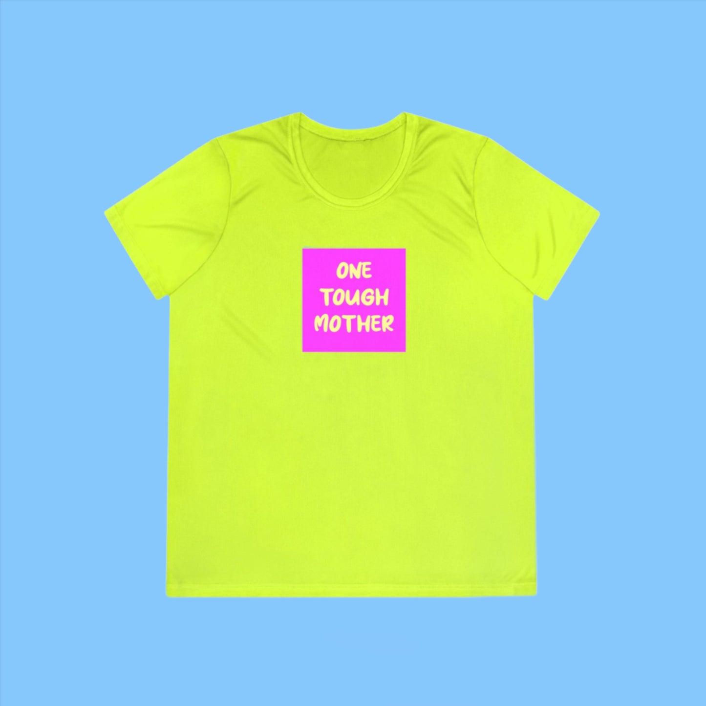 A neon yellow Ladies Competitor Tee - One Tough Mother sports tee with the phrase "one tough mother" printed in pink text on a magenta square, centered on the chest area, against a solid blue background by Printify.